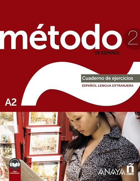 MÉTODO 2 DE ESPAÑOL (A2). CUADERNO DE EJERCICIOS (ED. 2022) | 9788414335598 | PELÁEZ SANTAMARÍA, SALVADOR / ESTEBA RAMOS, DIANA / ZAYAS LÓPEZ, PURIFICACIÓN | Llibreria La Gralla | Llibreria online de Granollers