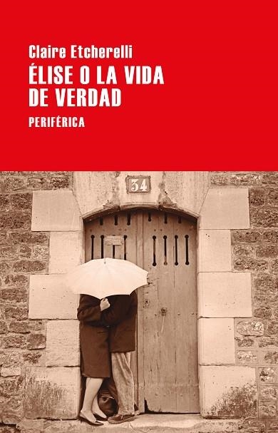 ÉLISE O LA VIDA DE VERDAD | 9788418838477 | ETCHERELLI, CLAIRE | Llibreria La Gralla | Llibreria online de Granollers