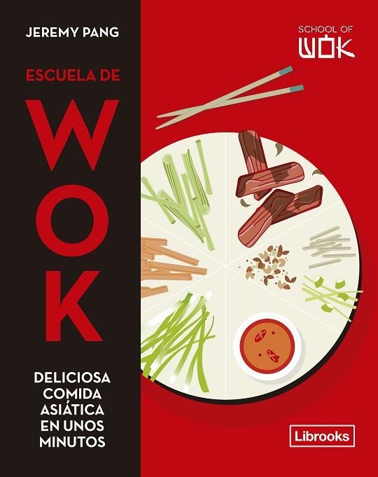 ESCUELA DE WOK | 9788412506006 | PANG, JEREMY | Llibreria La Gralla | Llibreria online de Granollers