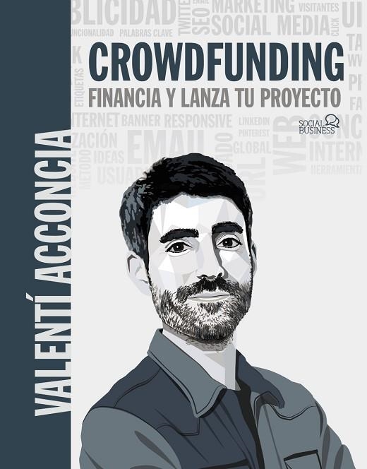 CROWDFUNDING. FINANCIA Y LANZA TU PROYECTO | 9788441545359 | ACCONCIA, VALENTÍ | Llibreria La Gralla | Librería online de Granollers