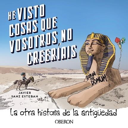 HE VISTO COSAS QUE VOSOTROS NO CREERÍAIS | 9788441546325 | SANZ ESTEBAN, JAVIER | Llibreria La Gralla | Llibreria online de Granollers