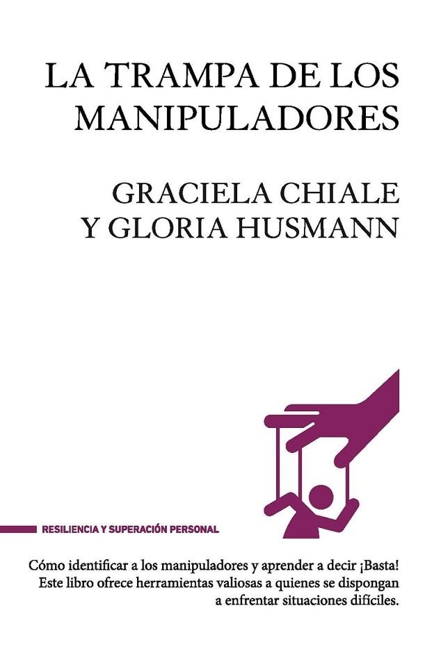 TRAMPA DE LOS MANIPULADORES, LA | 9788494595516 | CHIALE, GRACIELA / HUSMANN, GLORIA | Llibreria La Gralla | Llibreria online de Granollers