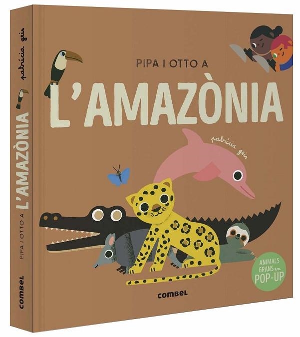 PIPA I OTTO A L'AMAZÒNIA | 9788491019060 | GEIS CONTI, PATRICIA / BALLESTER GASSÓ, AURORA | Llibreria La Gralla | Librería online de Granollers
