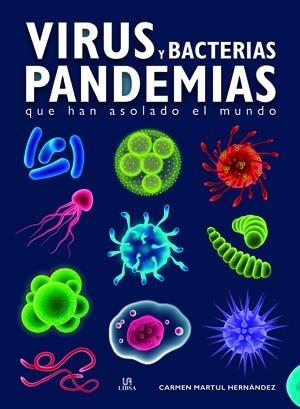 VIRUS Y BACTERIAS PANDEMIAS | 9788466240574 | MARTUL HERNÁNDEZ, CARMEN | Llibreria La Gralla | Llibreria online de Granollers