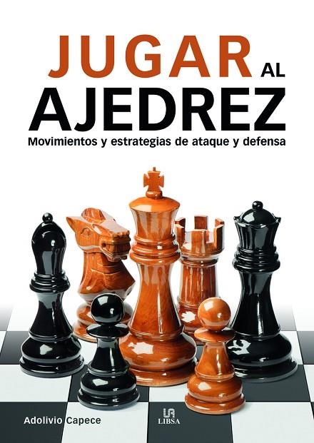 JUGAR AL AJEDREZ | 9788466241045 | CAPECE, ADOLIVIO | Llibreria La Gralla | Llibreria online de Granollers