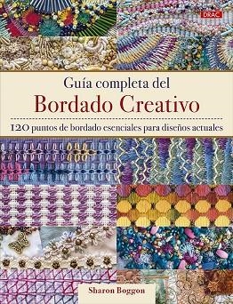 GUÍA COMPLETA DEL BORDADO CREATIVO | 9788498747126 | BOGGON, SHARON | Llibreria La Gralla | Llibreria online de Granollers