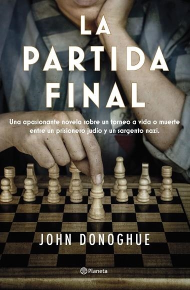 PARTIDA FINAL, LA | 9788408263470 | DONOGHUE, JOHN | Llibreria La Gralla | Llibreria online de Granollers