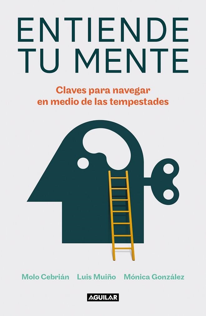 ENTIENDE TU MENTE | 9788403523432 | CEBRIÁN, MOLO ;  MUIÑO, LUIS ;  GONZÁLEZ, MÓNICA | Llibreria La Gralla | Llibreria online de Granollers