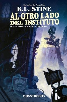 AL OTRO LADO DEL INSTITUTO. MONSTROSITY | 9788467959147 | R.L. STINE ;  KELLY Y NICHOLE MATTHEWS | Llibreria La Gralla | Llibreria online de Granollers