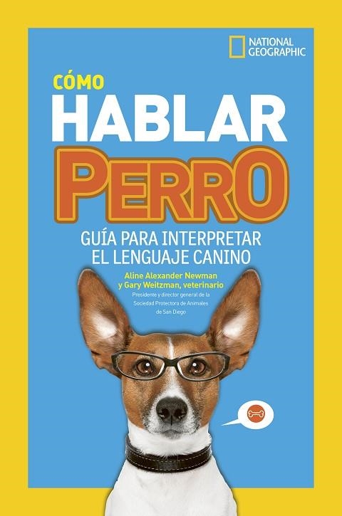 CÓMO HABLAR PERRO | 9788482988283 | WEITZMAN, GARY ; ALEXANDER NEWMAN, ALINE | Llibreria La Gralla | Llibreria online de Granollers