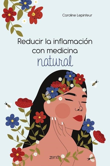 REDUCIR LA INFLAMACIÓN CON MEDICINA NATURAL | 9788408261810 | LEPINTEUR, CAROLINE | Llibreria La Gralla | Llibreria online de Granollers