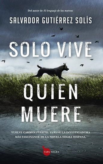 SOLO VIVE QUIEN MUERE | 9788411311304 | SALVADOR GUTIÉRREZ SOLÍS | Llibreria La Gralla | Librería online de Granollers