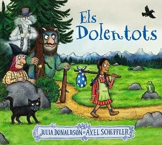 DOLENTOTS, ELS | 9788413491875 | DONALDSON, JULIA | Llibreria La Gralla | Llibreria online de Granollers