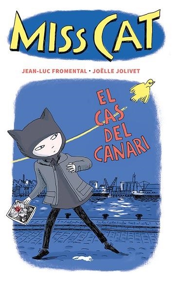 MISS CAT. EL CAS DEL CANARI | 9788412504873 | JEAN-LUC FROMENTAL | Llibreria La Gralla | Llibreria online de Granollers