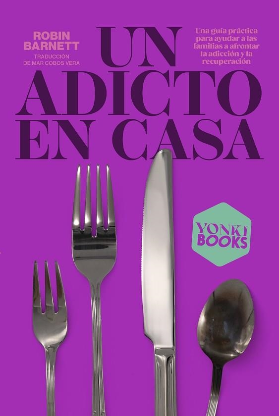 UN ADICTO EN CASA | 9788412506389 | ROBIN BARNETT | Llibreria La Gralla | Llibreria online de Granollers