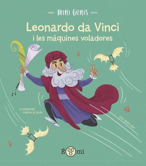 LEONARDO DA VINCI I LES MÀQUINES VOLADORES | 9788419262172 | VILLA, ALTEA | Llibreria La Gralla | Llibreria online de Granollers