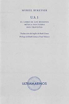 U.S. 1   EL LIBRO DE LOS MUERTOS, MÚSICA NOCTURNA Y DOS TRAVESÍAS | 9788412260281 | RUKEYSER, MURIEL | Llibreria La Gralla | Llibreria online de Granollers