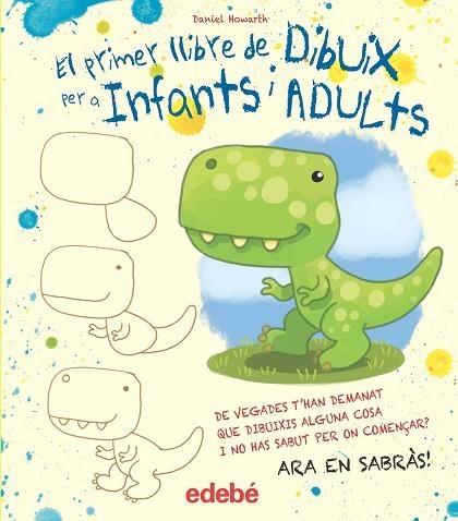 PRIMER LLIBRE DE DIBUIX PER A INFANTS I ADULTS, EL | 9788468357119 | HOWARD, DANIEL | Llibreria La Gralla | Llibreria online de Granollers