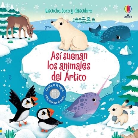 ASÍ SUENAN LOS ANIMALES DEL ÁRTICO | 9781801314565 | TAPLIN, SAM | Llibreria La Gralla | Librería online de Granollers