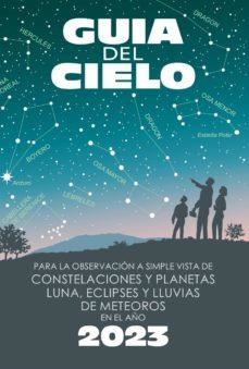 GUÍA DEL CIELO 2023 | 9788412428834 | VELASCO CARAVACA, ENRIQUE / VELASCO CARAVACA, PEDRO | Llibreria La Gralla | Llibreria online de Granollers