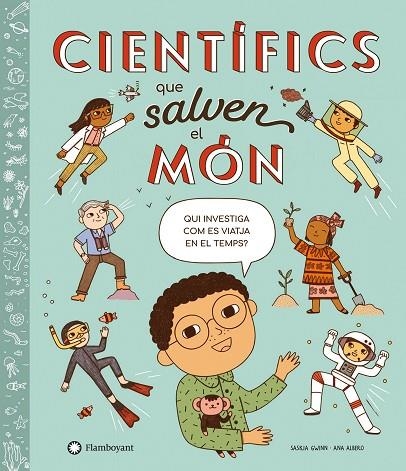 CIENTÍFICS QUE SALVEN EL MÓN | 9788418304866 | GWINN, SASKIA | Llibreria La Gralla | Llibreria online de Granollers