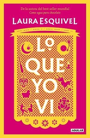 LO QUE YO VI | 9788403523494 | ESQUIVEL, LAURA | Llibreria La Gralla | Llibreria online de Granollers