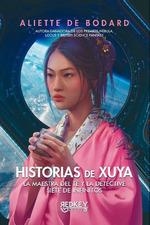 HISTORIAS DE XUYA | 9788412543865 | DE BODARD, ALIETTE | Llibreria La Gralla | Llibreria online de Granollers