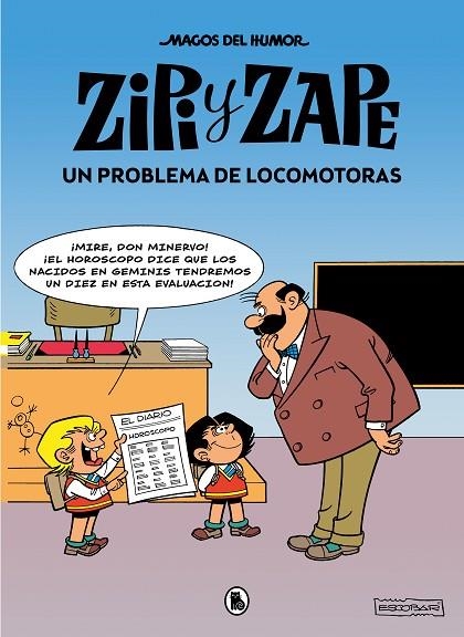 ZIPI Y ZAPE. UN PROBLEMA DE LOCOMOTORAS (MAGOS DEL HUMOR 216) | 9788402426888 | ESCOBAR, JOSEP | Llibreria La Gralla | Librería online de Granollers
