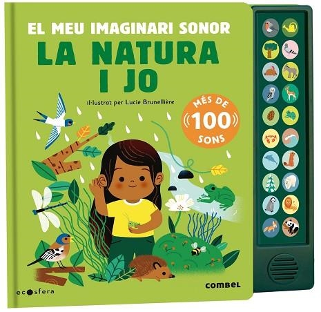 NATURA I JO. EL MEU IMAGINARI SONOR, LA | 9788491019169 | BRUNELLIÈRE, LUCIE | Llibreria La Gralla | Llibreria online de Granollers