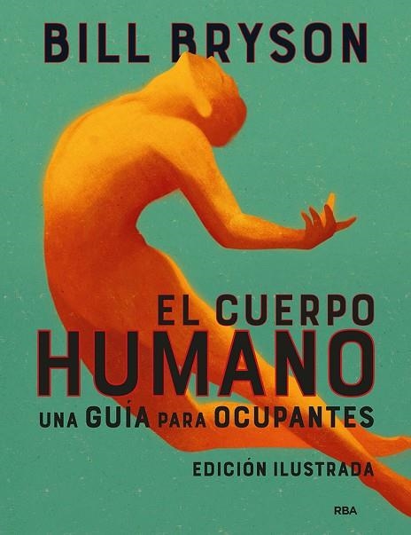 EL CUERPO HUMANO (EDICIÓN ILUSTRADA) | 9788491875949 | BRYSON, BILL | Llibreria La Gralla | Librería online de Granollers