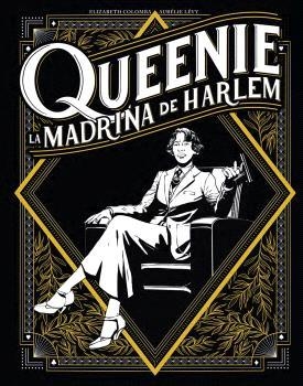 QUEENIE. LA MADRINA DEL HARLEM | 9788467958805 | ELIZABETH COLOMBA / AURELIE LEVY | Llibreria La Gralla | Llibreria online de Granollers