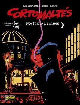 CORTO MALTÉS 16. NOCTURNO BERLINÉS (COLOR) | 9788467957730 | DIAZ CANALES, PELLEJERO | Llibreria La Gralla | Llibreria online de Granollers