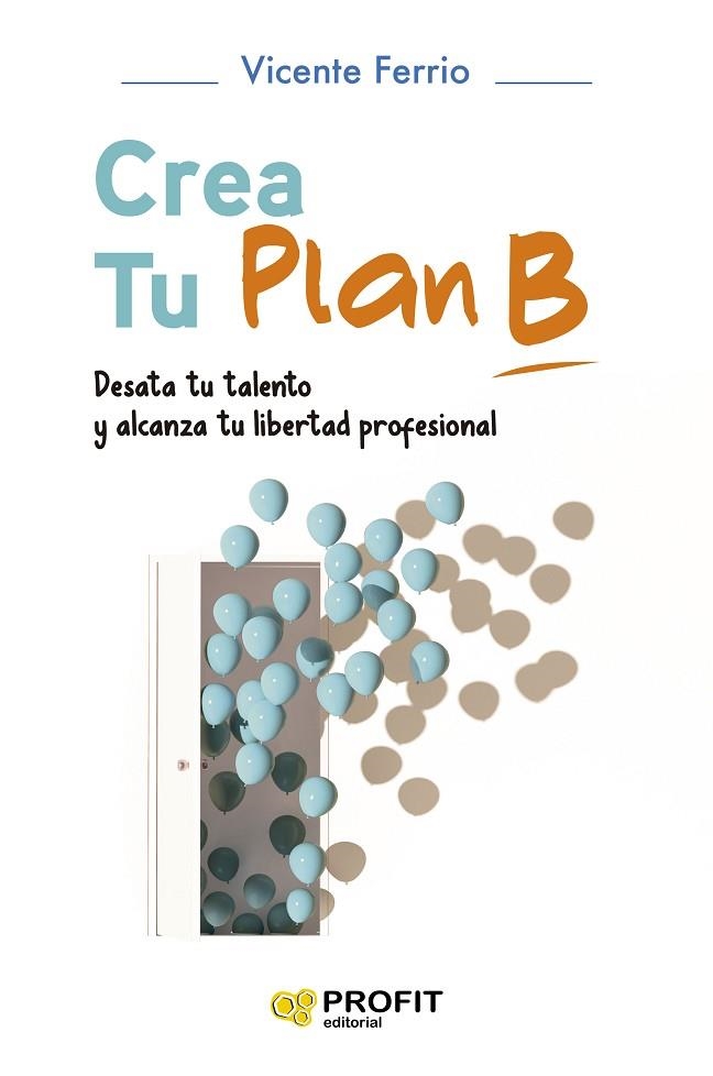 CREA TU PLAN B | 9788419212498 | FERRIO DÍAZ, VICENTE | Llibreria La Gralla | Llibreria online de Granollers