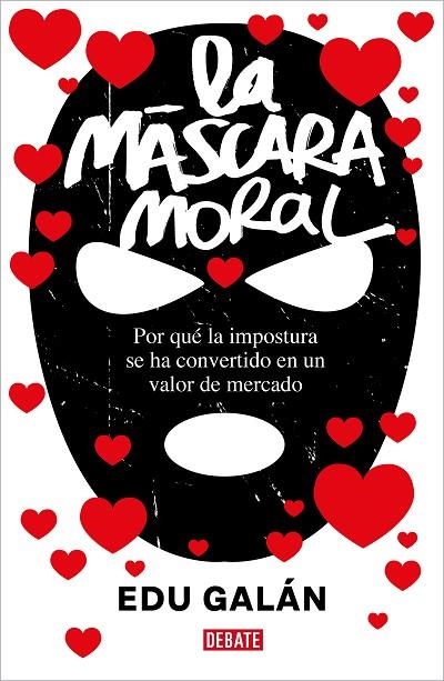 MÁSCARA MORAL, LA | 9788418967375 | GALÁN, EDU | Llibreria La Gralla | Librería online de Granollers