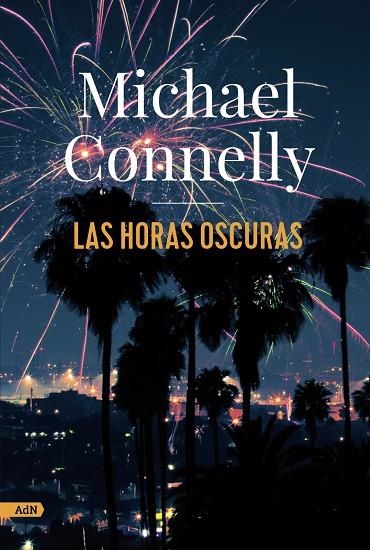 HORAS OSCURAS, LAS | 9788413627274 | CONNELLY, MICHAEL | Llibreria La Gralla | Librería online de Granollers