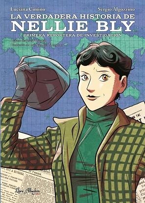 VERDADERA HISTORIA DE NELLIE BLY, LA | 9788412405286 | ALGOZZINO, SERGIO/CIMINO, LUCIANA | Llibreria La Gralla | Llibreria online de Granollers