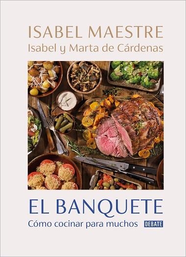 BANQUETE, EL | 9788418967153 | MAESTRE, ISABEL / DE CÁRDENAS, MARTA / DE CÁRDENAS, ISABEL | Llibreria La Gralla | Llibreria online de Granollers