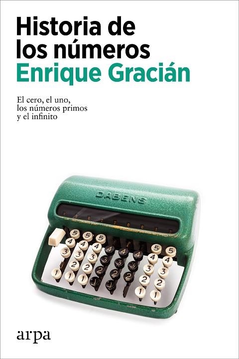 HISTORIA DE LOS NÚMEROS | 9788418741654 | GRACIÁN, ENRIQUE | Llibreria La Gralla | Llibreria online de Granollers