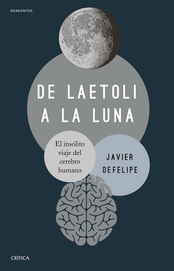 DE LAETOLI A LA LUNA | 9788491994268 | DEFELIPE, JAVIER | Llibreria La Gralla | Librería online de Granollers