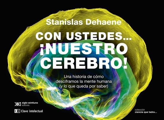 CON USTEDES...­NUESTRO CEREBRO! | 9788412604849 | DEHAENE, STANISLAS | Llibreria La Gralla | Llibreria online de Granollers