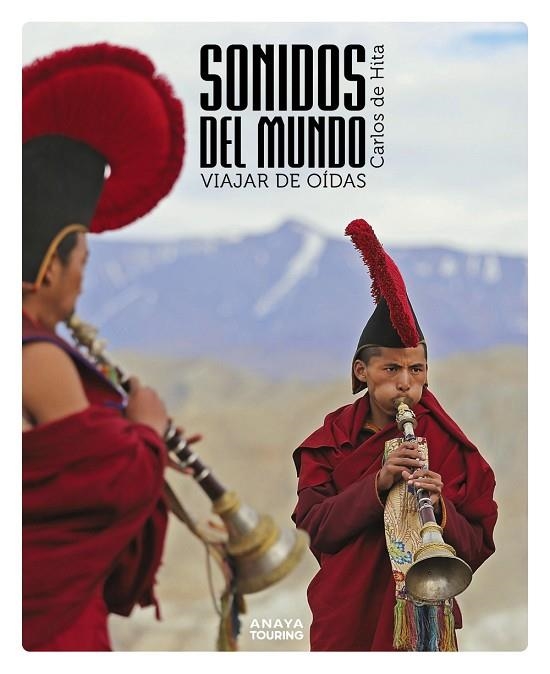 SONIDOS DEL MUNDO. VIAJAR DE OÍDAS | 9788491584438 | HITA MORENO, CARLOS DE | Llibreria La Gralla | Librería online de Granollers