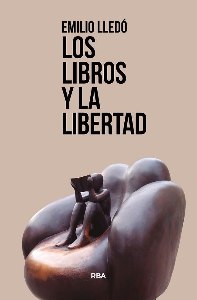 LIBROS Y LA LIBERTAD, LOS | 9788411320597 | LLEDÓ ÍÑIGO, EMILIO | Llibreria La Gralla | Librería online de Granollers