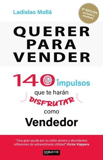 QUERER PARA VENDER, 140 IMPULSOS QUE TE HARÁN DISFRUTAR COMO VENDEDOR | 9788412209815 | MOLLÁ AYUSO, LADISLAO | Llibreria La Gralla | Llibreria online de Granollers