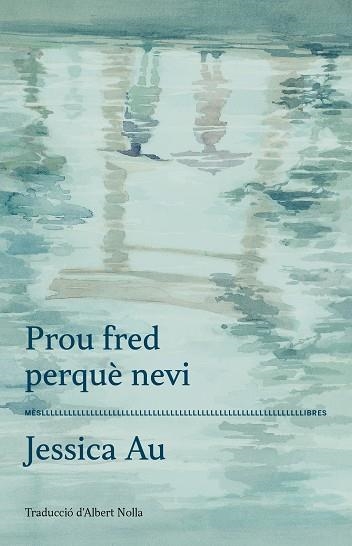 PROU FRED PERQUÈ NEVI | 9788417353360 | AU, JESSICA | Llibreria La Gralla | Librería online de Granollers