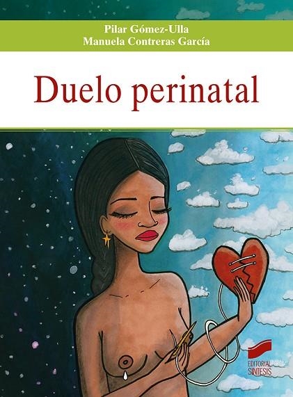 DUELO PERINATAL | 9788413571522 | GÓMEZ-ULLA, PILAR / CONTRERAS GARCÍA, MANUELA | Llibreria La Gralla | Llibreria online de Granollers