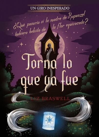 TORNA LO QUE YA FUE. UN GIRO INESPERADO | 9788418939525 | DISNEY / BRASWELL, LIZ | Llibreria La Gralla | Llibreria online de Granollers