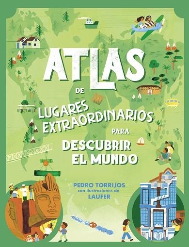 ATLAS DE LUGARES EXTRAORDINARIOS PARA DESCUBRIR EL MUNDO | 9788448862657 | TORRIJOS, PEDRO | Llibreria La Gralla | Librería online de Granollers