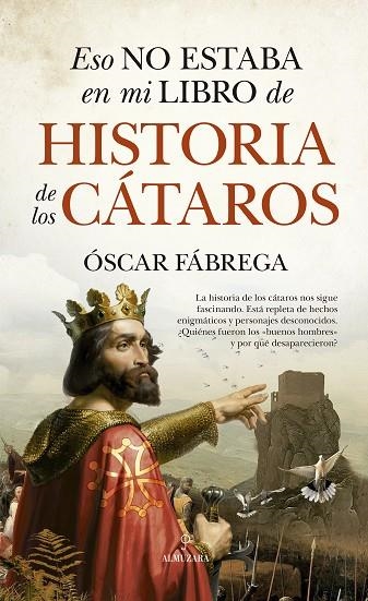 ESO NO ESTABA EN MI LIBRO DE HISTORIA DE LOS CÁTAROS | 9788411310574 | ÓSCAR FÁBREGA | Llibreria La Gralla | Llibreria online de Granollers