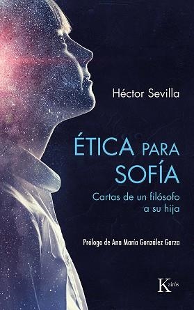 ÉTICA PARA SOFÍA | 9788411210638 | SEVILLA, HÉCTOR | Llibreria La Gralla | Llibreria online de Granollers