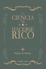 CIENCIA DE HACERSE RICO, LA | 9788419343345 | DELOIS WATTLES, WALLACE | Llibreria La Gralla | Llibreria online de Granollers